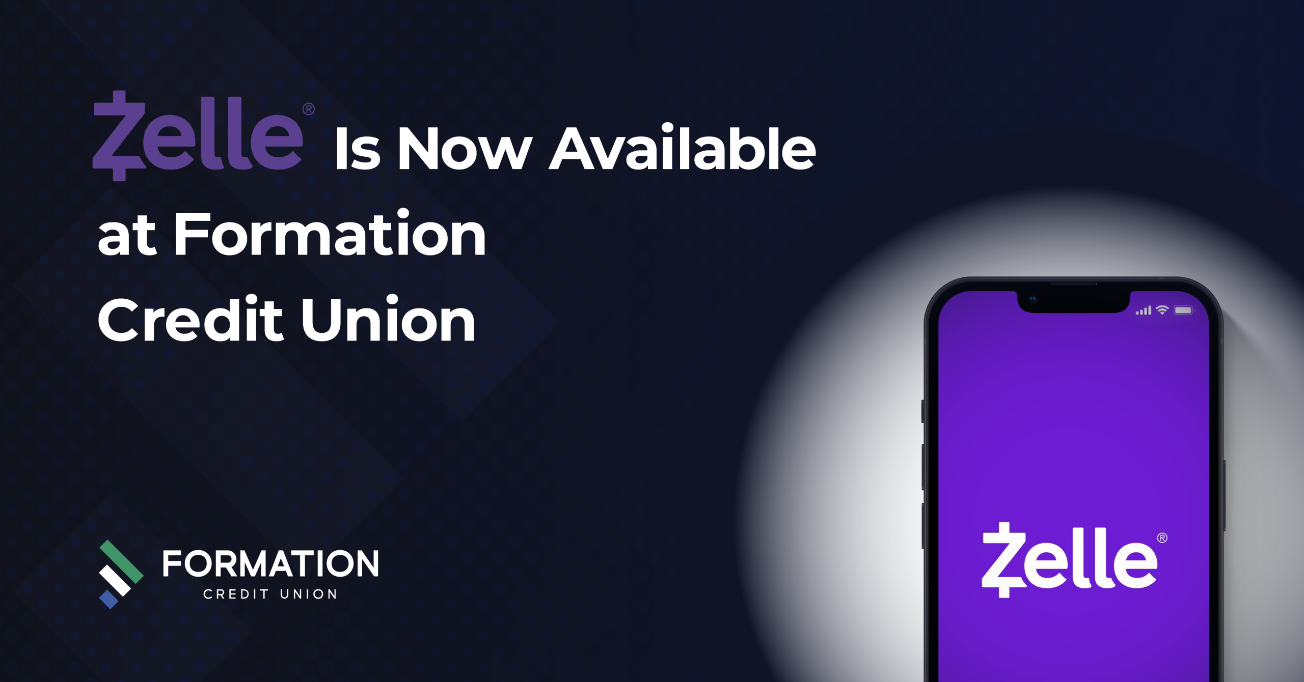 Zelle® Is Now Available at Formation Credit Union